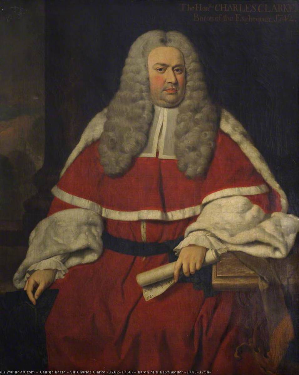 Sir Charles Clarke (1702–1750), Baron of the Exchequer (1743–1750), 1745 by George Beare George Beare | ArtsDot.com