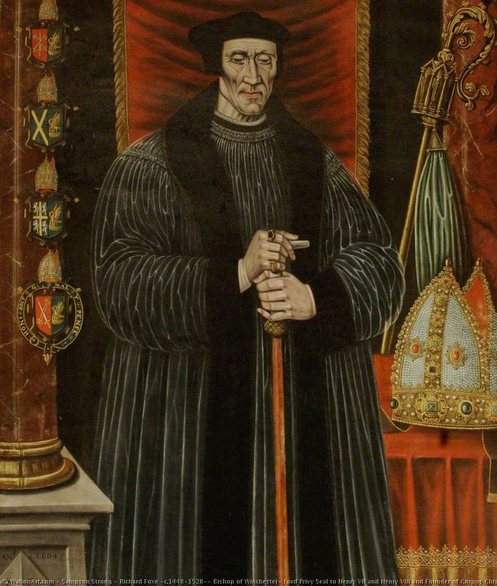 Order Oil Painting Replica Richard Foxe (c.1448–1528), Bishop of Winchester, Lord Privy Seal to Henry VII and Henry VIII and Founder of Corpus Christi College, Oxford by Sampson Strong (1550-1611) | ArtsDot.com