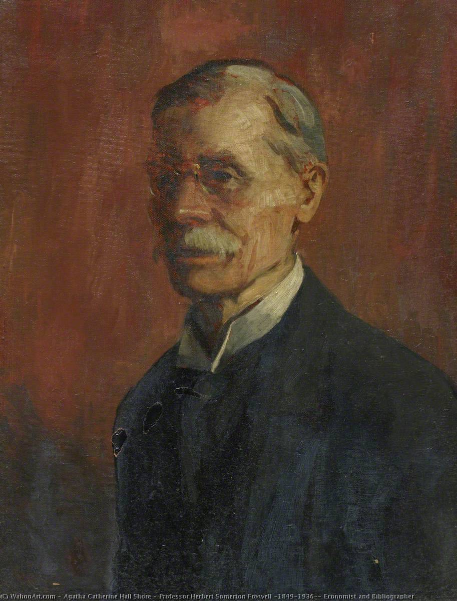 Professor Herbert Somerton Foxwell (1849–1936), Economist and Bibliographer by Agatha Catherine Hall Shore Agatha Catherine Hall Shore | ArtsDot.com