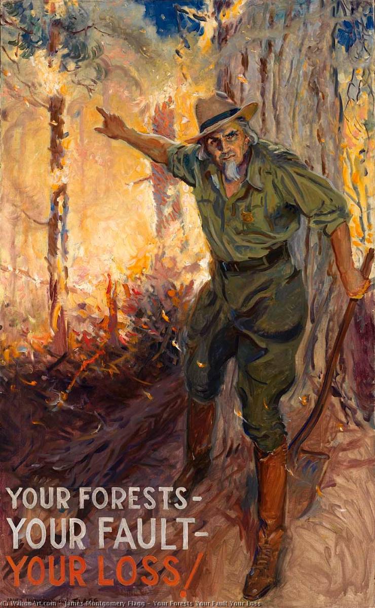 Order Artwork Replica Your Forests Your Fault Your Loss, 1943 by James Montgomery Flagg (Inspired By) (1877-1960, United States) | ArtsDot.com